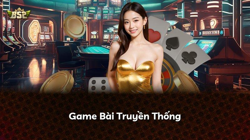 Game Bài Truyền Thống