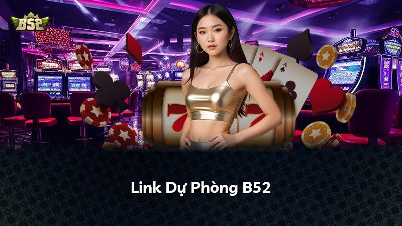 Link Dự Phòng B52