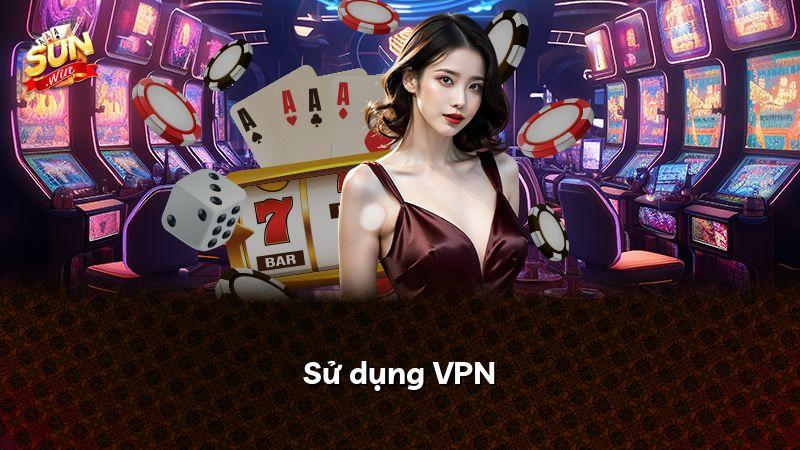 Sử dụng VPN