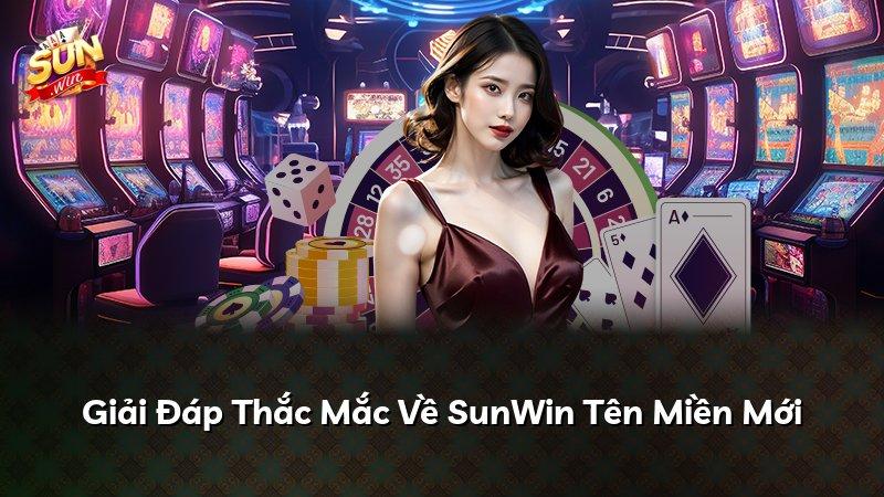 Giải Đáp Thắc Mắc Về SunWin Tên Miền Mới