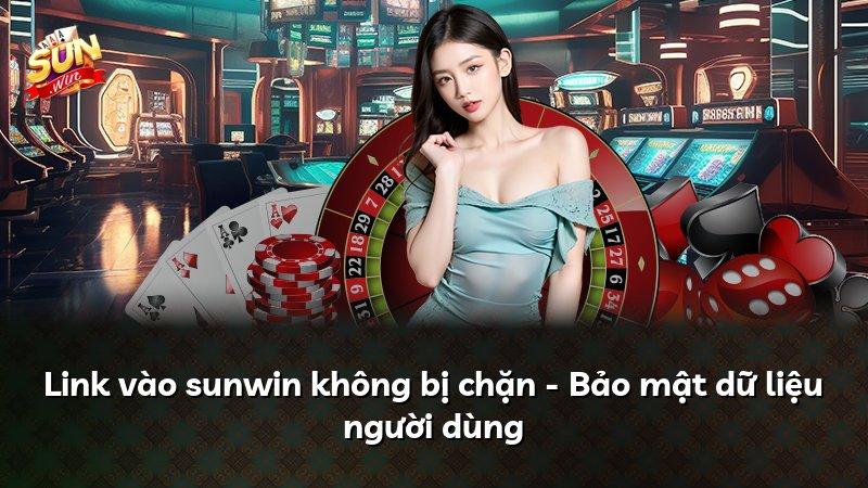 Link vào sunwin không bị chặn - Bảo mật dữ liệu người dùng