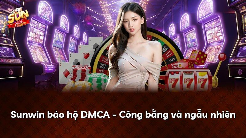 Sunwin bảo hộ DMCA - Công bằng và ngẫu nhiên