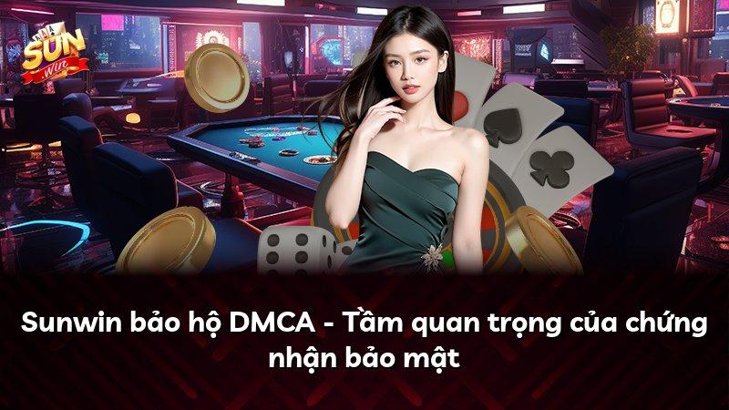 Sunwin bảo hộ DMCA - Tầm quan trọng của chứng nhận bảo mật