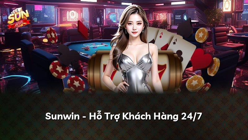 Sunwin - Hỗ Trợ Khách Hàng 24/7